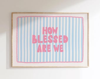 How Blessed Are We Christliche Wandkunst Küstenbibel-Vers-Plakat Blau-Rosa-Druck Biblisches Zeichen Adrette Glaube Dekor DIGITAL-Druck