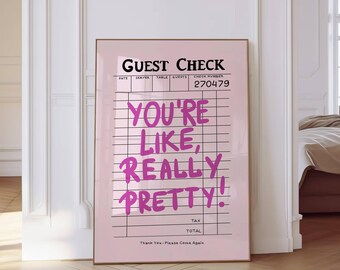 You're like really pretty guest check poster dorm decor funky wall art preppy room decor y2k pink maximalist decor hand drawn digital print