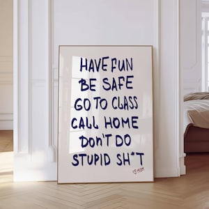 Dorm rules decor Dorm room sign Graduation gift College quote print Have Fun Be Safe Go to Class Preppy Y2K Wall Art Digital Download