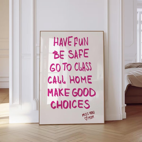 Dorm rules decor Dorm room sign Graduation gift College Pink quote print Have Fun Be Safe Go to Class Preppy Y2K Wall Art Digital Download