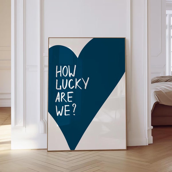 How Lucky Are We Wall Art Print Navy Blue Heart Print Retro Trendy Wall Art Aesthetic Dorm Decor Bedroom Wall Art Quote Printable Digital