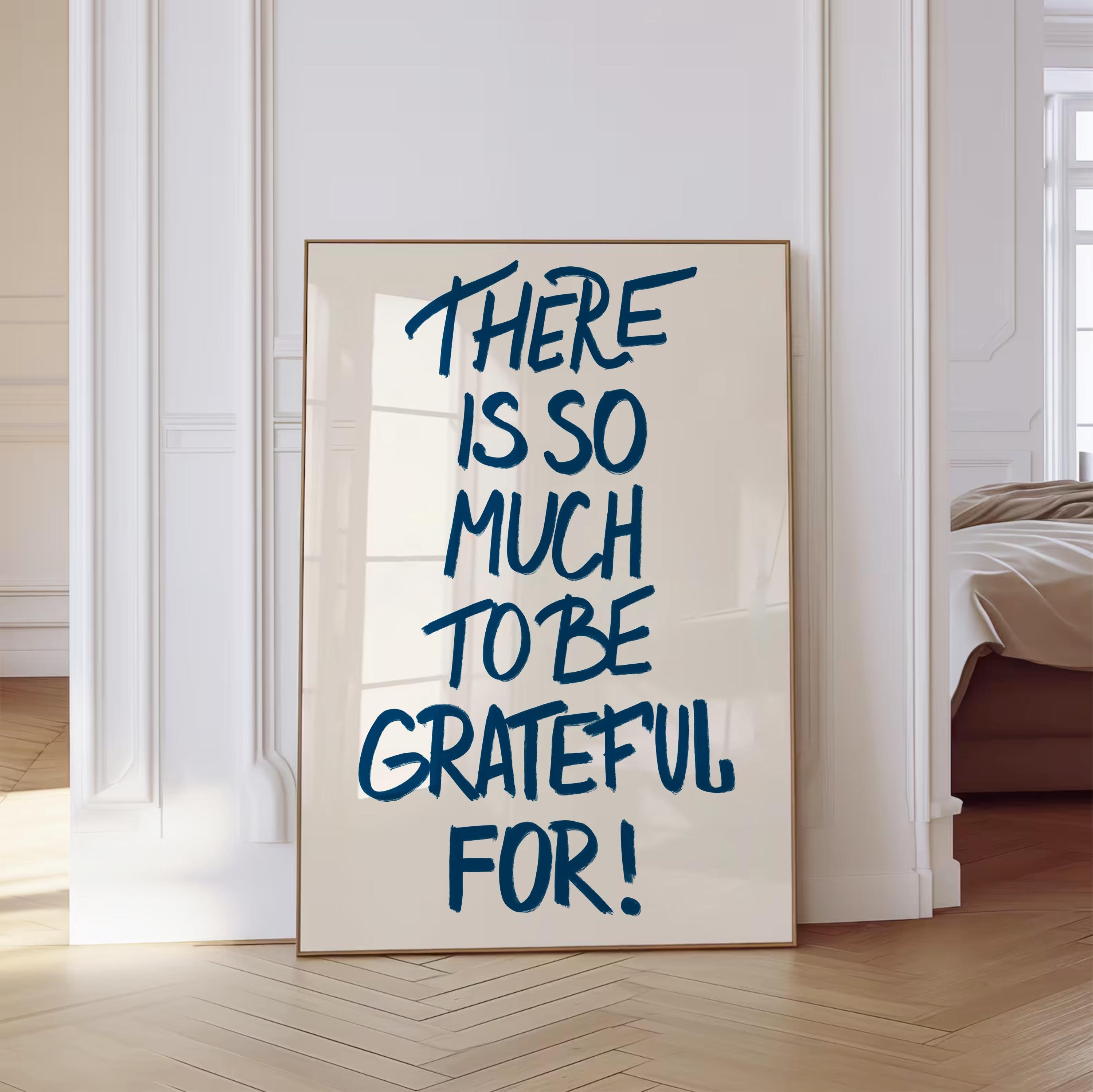 So Much To Be Grateful For Positive Affirmation Wall Art Print Uplifting Navy Blue Quote Poster Daily Reminder Print Aesthetic Printable