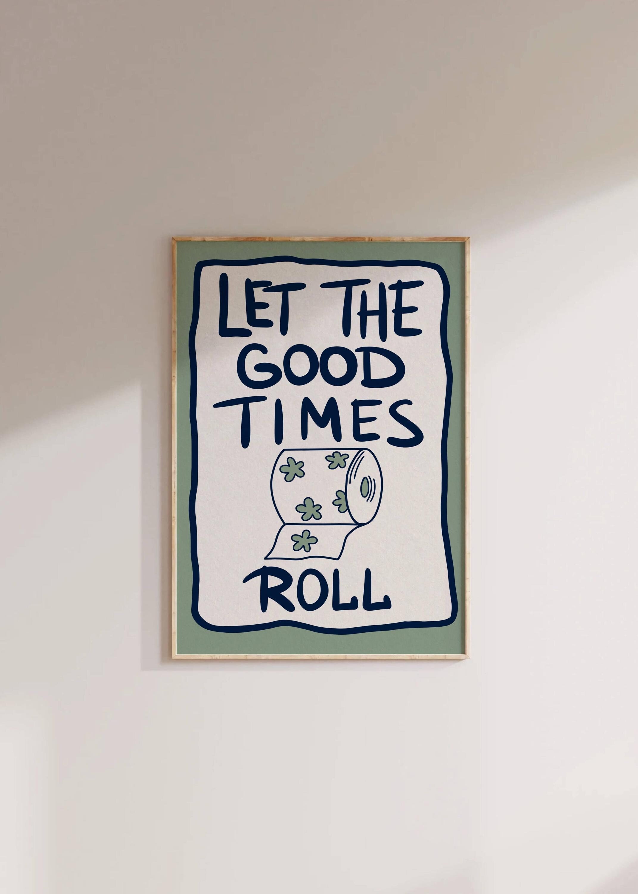 Let the Good Times Roll Art Print Bathroom Poster Funny Bathroom Decor Toilet Wall Art Toilet Posters Printable Digital Download