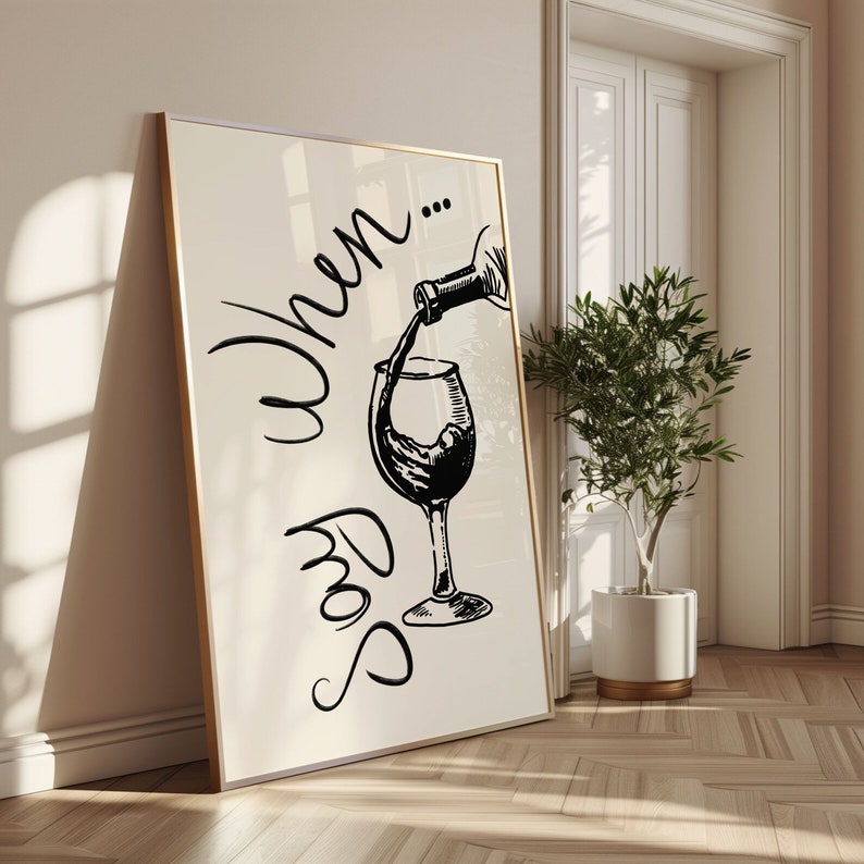 K&ouml;nnte beinhalten: Schwarz-wei&szlig;-Illustration eines Weinglases, das mit Wein aus einer Flasche gef&uuml;llt wird. Der Text "So when..." ist in einer kursiven Schrift geschrieben.
