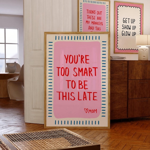 You are Too Smart To Be This Late Funny Quote Print Girly Room Decor Bathroom Decor for Teen Girls Trend Preppy Pink Art Digital Download