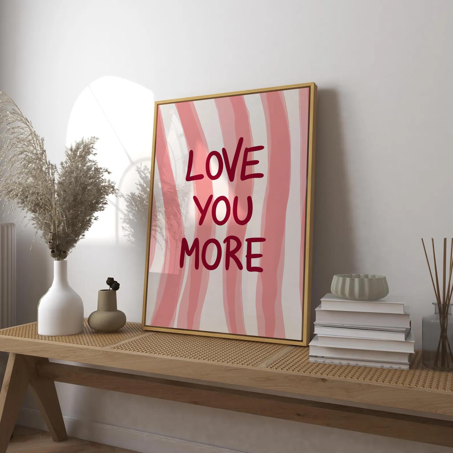 Love You More Wall Art Print Pink Red Preppy Print Trendy Beach Wall