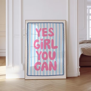 Yes Girl You Can Pink Dorm Decor for College Girls Funny Preppy Dorm Print Girly Bedroom Light Blue Wall Art Dopamine Art Digital Download