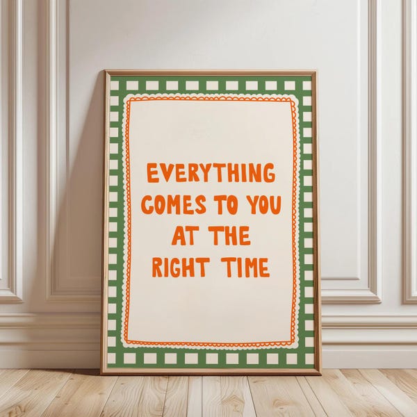 Everything At The Right Time Wall Art Print Preppy Poster Retro Trendy Wall Decor Aesthetic Dorm Decor Self Motivation Wall Art DIGITAL ART