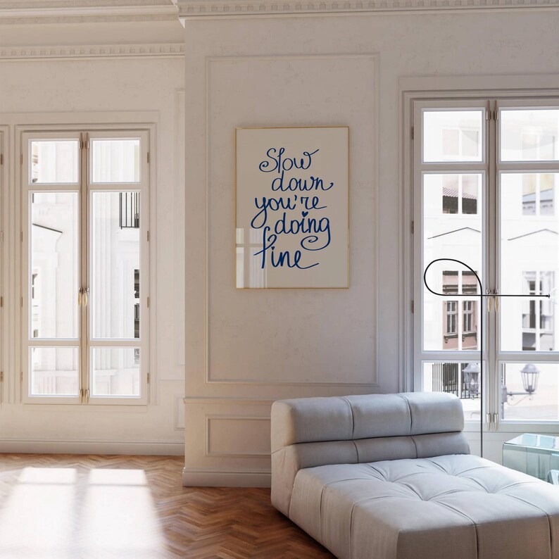 Slow Down You're Doing Fine Print Uplifting Quote Poster Daily Reminder ...