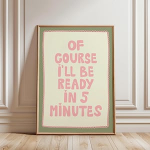 I&#39;ll be ready in 5 minutes Print Sage Boho Green Bathroom Print Trendy Aesthetic Girly Teenage Room Decor Hand Drawn Wall Art Dorm DIGITAL