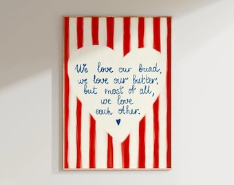 We Love Our Bread Print Home Wall Art Leuke prints Hart Quote Art Preppy muurdecor Rode strepen Familie Print Afdrukbare Digitale download