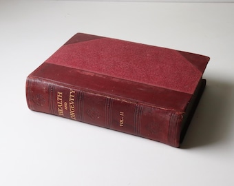Antique Health and Longevity Volume 2 1914 Edition