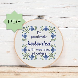 I&#39;m positively bedeviled with meetings et cetera, blue - Cross stitch pattern inspired by Schitt&#39;s Creek instant PDF download, Moira Rose