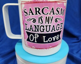 10 oz Stainless Coffee Mug, Sarcasm