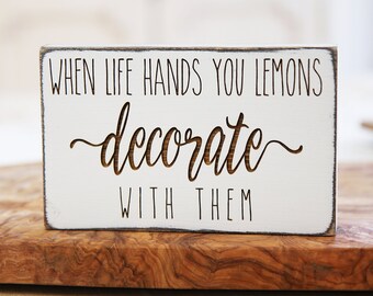 Tiered Tray Sign - When life hands you lemons decorate with them | Farmhouse Sign | Lemon Sign | Lemon Decor | Rae Dunn Font