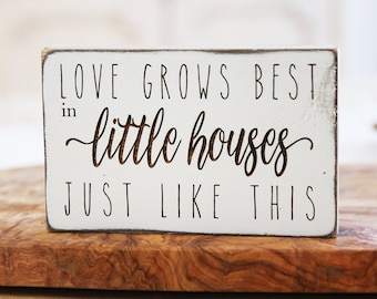 Tiered Tray Sign - Love grows best in little houses just like this | Farmhouse Sign | Valentines Sign | Valentine Decor | Rae Dunn Font