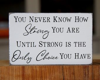 10x10 You Never Know How Strong You Are Wall Hanging Wood Sign - Etsy
