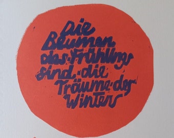 Literarisches Zitat von Khalil Gibran: „Frühlingsblumen sind Winterträume“. 2-Platten-Linolschnitt, handgedruckt in limitierter Auflage.