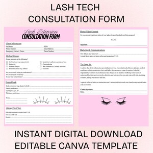 May include: A pink and white Lash Tech Consultation Form template. The form includes sections for client information, medical history, desired look, and photo/video consent. The text "Instant Digital Download Editable Canva Template" is at the bottom.