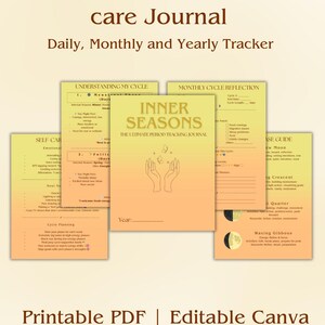 May include: A journal titled "The Ultimate Period & Self-care Journal" with the text "Daily, Monthly and Yearly Tracker." The journal has a soft yellow and orange gradient cover with the words "Inner Seasons" and a hand-drawn illustration of hands. The journal is a Printable PDF and Editable Canva Template.
