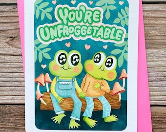 You're Unfroggetable - Cute Valentines day card funny love card boyfriend card for girlfriend anniversary card punny valentine puns Frog