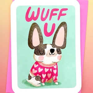 Wuff U - Leuke Valentijnsdag kaart grappige liefdeskaart vriendje kaart voor vriendin verjaardag punny valentijn woordspelingen hondenliefhebber Franse bulldog
