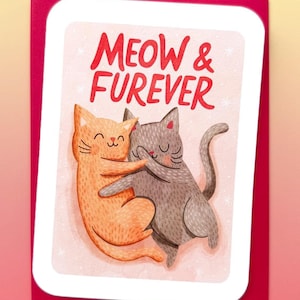 Meow and Furever Cats - Cute Valentines day card funny love card boyfriend card for girlfriend anniversary card punny valentine puns cats
