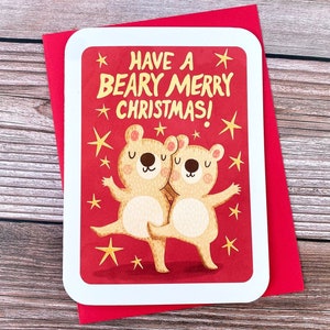 Have a Beary Merry Christmas - Funny Christmas Card Bears Cute Holiday Card  Punny Card Illustrated Holiday Card Bear Christmas Card
