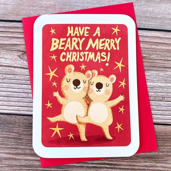 Have a Beary Merry Christmas - Funny Christmas Card Bears Cute Holiday Card  Punny Card Illustrated Holiday Card Bear Christmas Card