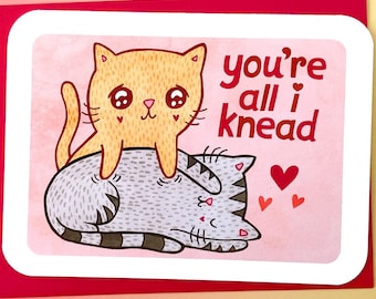 You're All I Knead Valentine's Day Card: Funny Cat Lover Pun