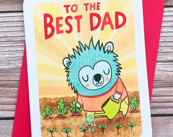 To the Best Dad - Father’s day card for dad Gardener Cute fathers day card Sweet Fathers day card fathers day card husband hedgehog card dad