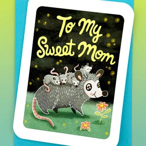 To My Sweet Mom Possums - Schattige moederdagkaart voor moeder moederdag grappige lieve moederdag schattige kaart opossum nachtdieren