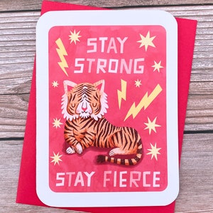 Stay Strong Stay Fierce Year of the Tiger Encouragement Card You can do it card Sympathy Card Cute Encouragement Card Stay Strong card image 1