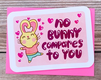 No Bunny Compares to You - Bunny valentine card friend funny valentine card Cute anniversary card Sweet Valentines day card I love you Card