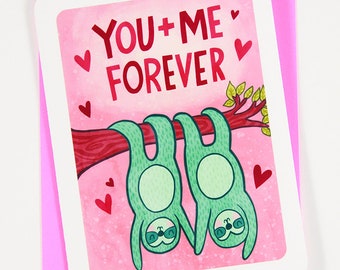 Sloths You and Me Forever - Cute valentines card Sloths funny valentine card Cute anniversary card Sweet Valentines day card I love you Card
