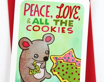 Peace Love and all the Cookies Mouse Card - Funny Christmas Card, Cute Christmas Card, Holiday Greetings Card, Season's Greetings mouse card