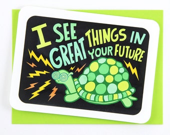 I See Great Things In your Future Turtle - Graduation Congratulations Wedding Birthday Card