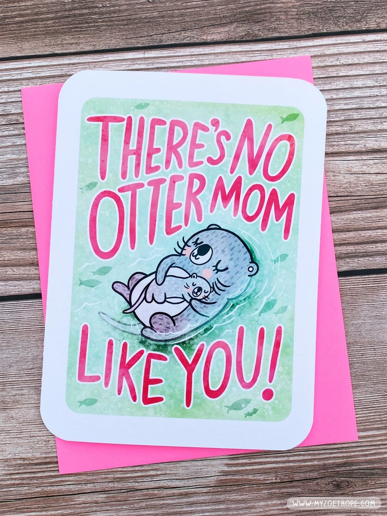 No Otter Mom Like You Cute Mothers day card for mom mothers day puns funny mothers day card sweet mothers day card unique gift for mother image 1