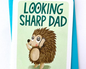 Looking Sharp Dad -Hedgehog Funny Father’s day card for dad Cute fathers day card Hedgehog Fathers day card from kids Sweet Fathers day card