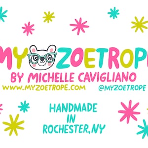 Op de afbeelding: Een kleurrijk logo voor My Zoetrope, een handgemaakt bedrijf van Michelle Cavigliano. Het logo toont een cartoonbeer met een bril en de tekst "My Zoetrope" in roze, geel en blauw. De tekst "By Michelle Cavigliano" staat onder het logo, samen met het websiteadres "www.myzoetrope.com" en de social media handle "@myzoetrope". De tekst "Handmade in Rochester, NY" staat onder het logo.