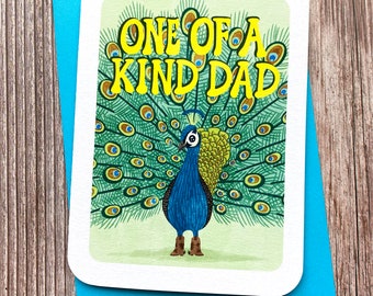 One of a Kind Dad - Peacock Father's Day card Quirky Fathers Day Card for Dad Card from kid Cute Father's day gift Peacock Feathers