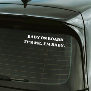 Naklejka na samochód „Baby On Board It's Me I'm Baby” | Naklejka winylowa na samochód
