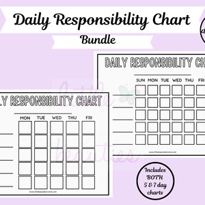 May include: Two black and white printable daily responsibility charts. The chart on the left has five columns for Monday through Friday. The chart on the right has seven columns for Sunday through Saturday. Both charts have blank spaces for writing in tasks and a section for checking off completed tasks. The text "Includes BOTH 5 & 7 day charts" is in a circle at the bottom of the image.