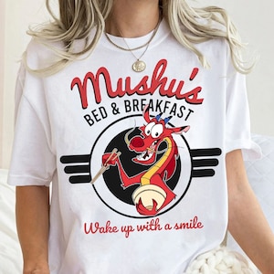 Funny Mushu&#39;S Bed And Breakfast Shirt, Retro Disney Mulan T-shirt, Wake Up With A Smile Tee, Disneyland Family Vacation Holiday Gift