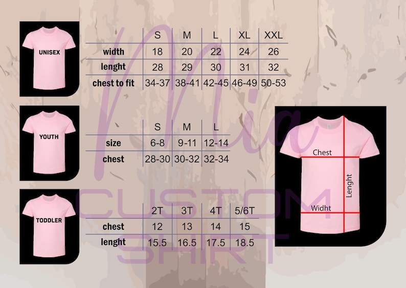 May include: A size chart for unisex, youth, and toddler t-shirts. The chart shows the width, length, and chest measurements for each size. The chart is printed on a pink background.