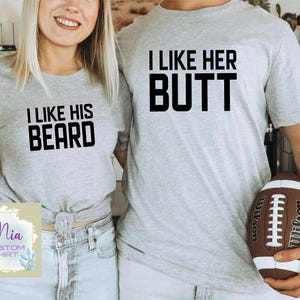 Couples Shirts, I Like Her Butt I Like His Beard Tee, Matching Shirts, Gift for Wife, Couple Matching, Matching Couple Shirts, Gift For Him