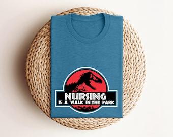 Nursing is a Walk in The Park,Funny Nursing Shirt, Nurse Gifts For Women, Nursing School, Nursing Shirt,Nursing School Shirt,Nurse Shirt Tee