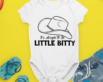 It's Alright To Be LITTLE BITTY Baby Snapsuit Bodysuit