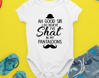 Ah Good Sir I Do Believe I've Shat In My Pantaloons Baby Snapsuit Bodysuit