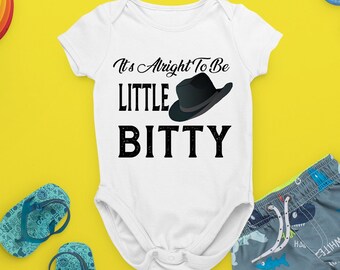 It's Alright To Be LITTLE BITTY Baby Snapsuit Bodysuit